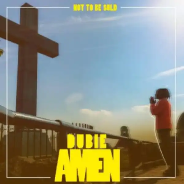 Dubie - Amen